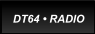 DT64 • RADIO
