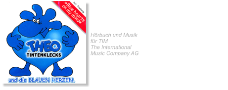 2000 Theo Tintenklecks und die blauen Herzen Blue Hearts On My Mind  Hörbuch und Musik für TIM The International  Music Company AG