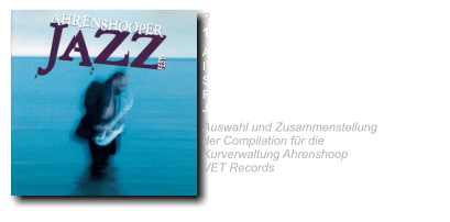 2009 10.Ahrenshooper Jazzfest Ahrenshoop der Jazz ist da I‘m Cofession That I Love You Sweet Georgia Brown Ruth Hohmann &  Jazz Collegium Berlin Auswahl und Zusammenstellung  der Compilation für die  Kurverwaltung Ahrenshoop VET Records